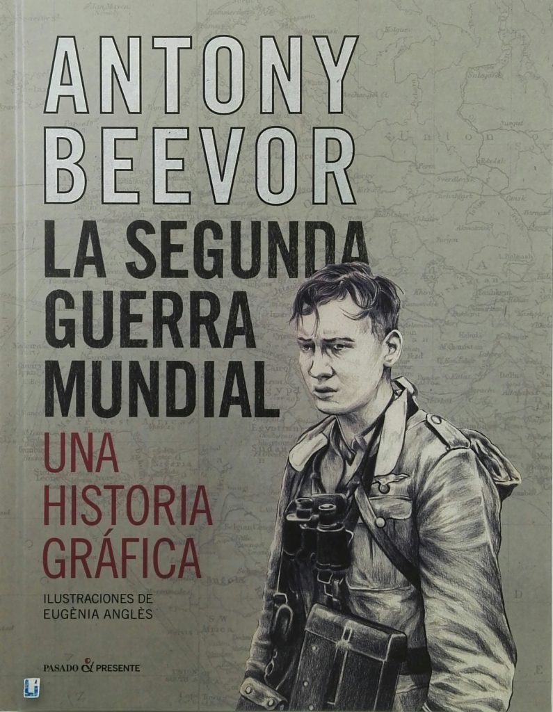 La Segunda Guerra Mundial Una Historia GrÁfica Limiar Libros